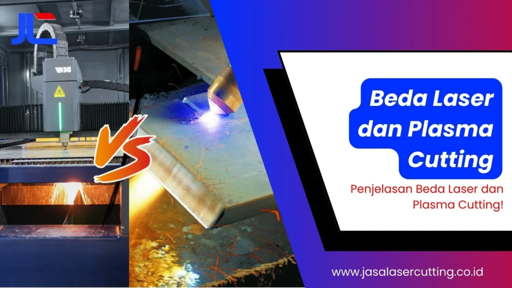 beda laser dan plasma cutting